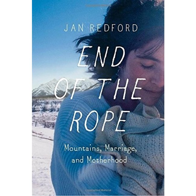End of the Rope; Mountain, Marriage, and Motherhood