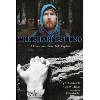 The Sharpest End: A Climb from Cancer to El Capitan