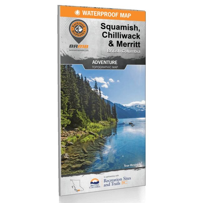 Backroad Mapbooks Squamish, Chilliwack, & Merritt BC Waterproof Map