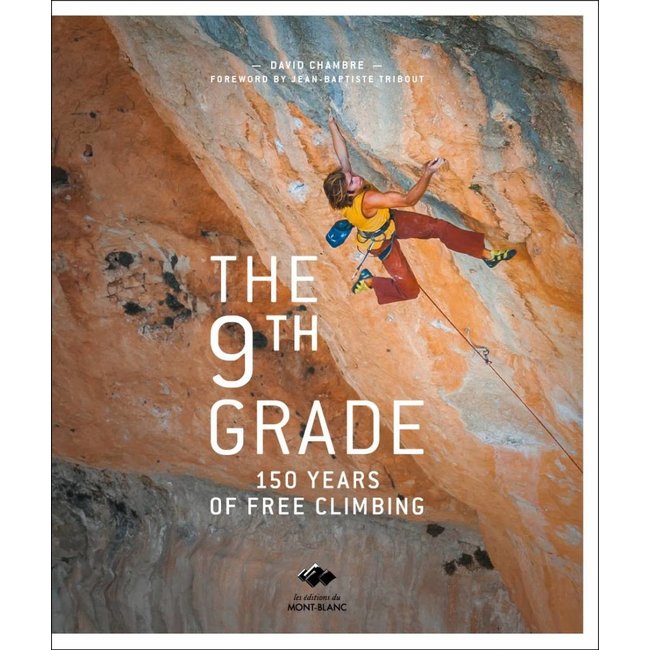 Mountaineers Books The 9th Grade: 150 Years of Free Climbing
