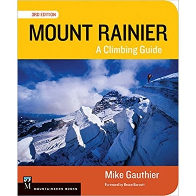 Mountaineers Books Mount Rainier: A Climbing Guide