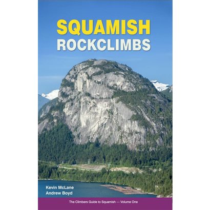 High Col Squamish Rockclimbs - The Climbers Guide to Squamish