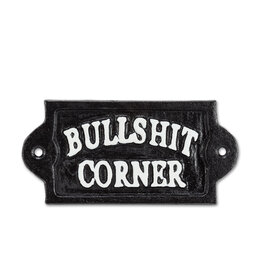 Bullshit Corner Iron Plaque