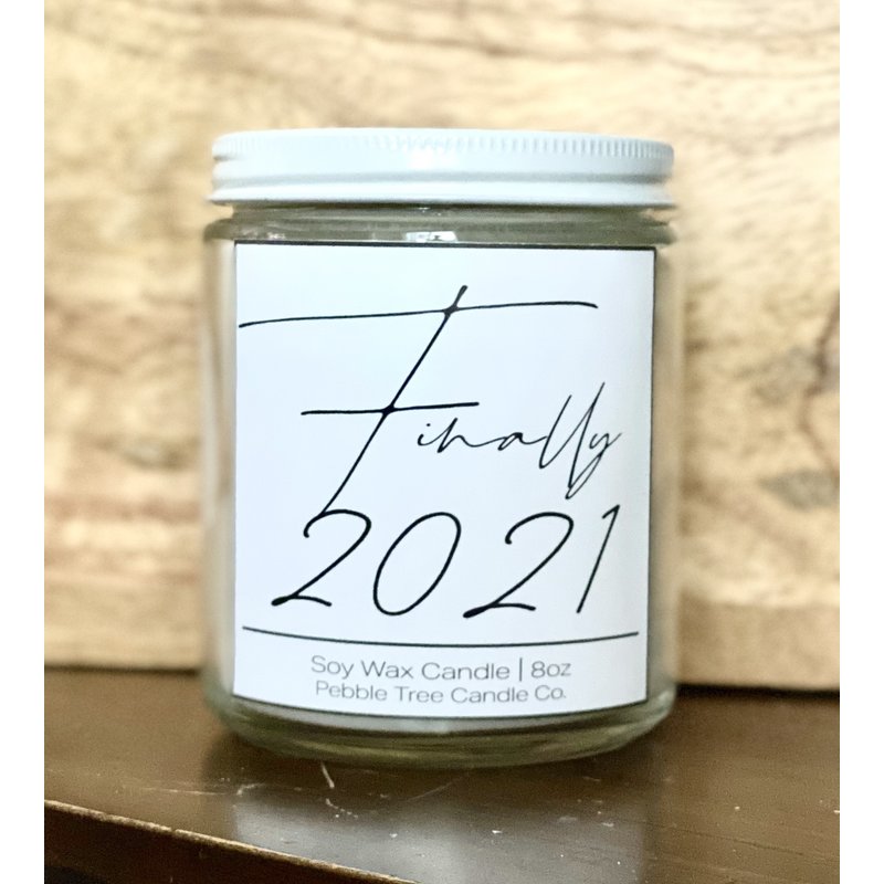 Collection 21- Finally 2021 - 8oz Soy Wax Candle