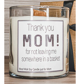 Pebble Tree Candle Co. Thank You Mom for not Leaving Me Somewhere Wood Wick Soy Candle | Pre Order dating May 5