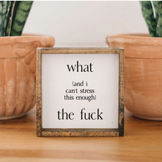What (and I cannot stress this enough) the Fuck? | Wood Sign