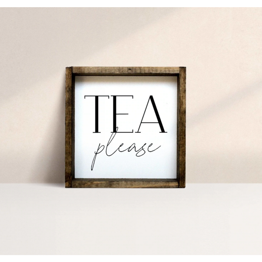 Tea Please | Wood Sign