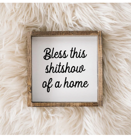 Bless This Shit Show of a Home | Wood Sign