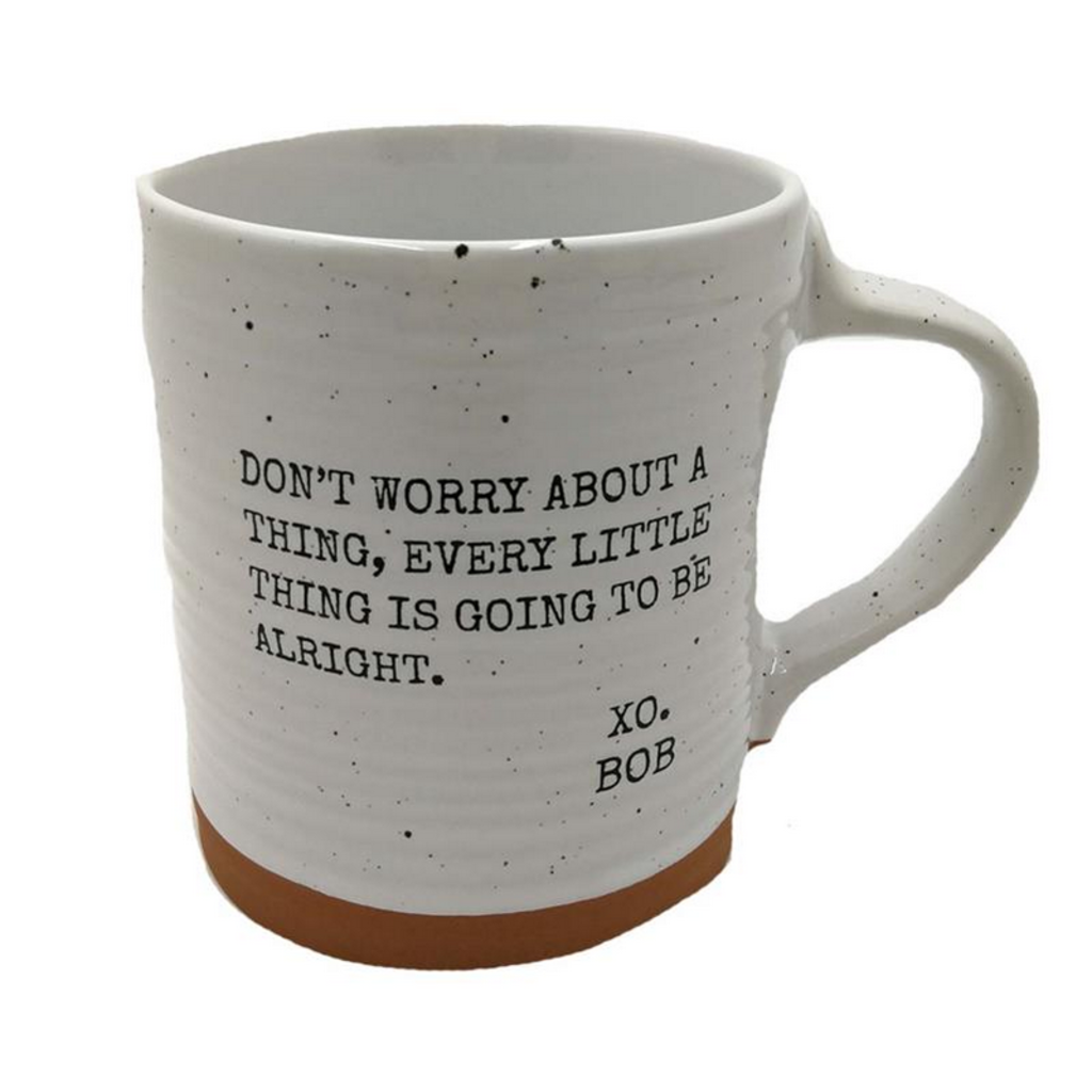 Every Little Thing is Going to be Alright Ceramic Mug
