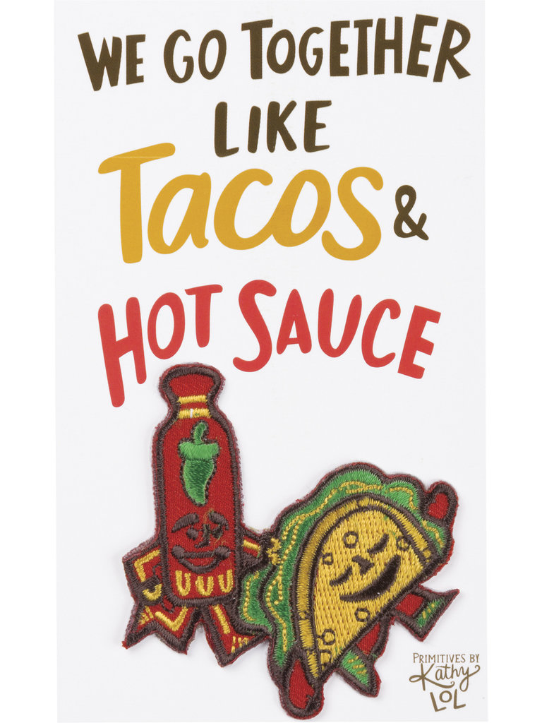 We Go Together Like Tacos & Hot Sauce Patch