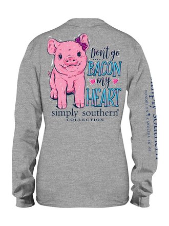 Simply Southern Don't Go Bacon My Heart Pink Pig Long Sleeve T-Shirt Simply Southern Don't Go Bacon My Heart Pink Pig Long Sleeve T-Shirt