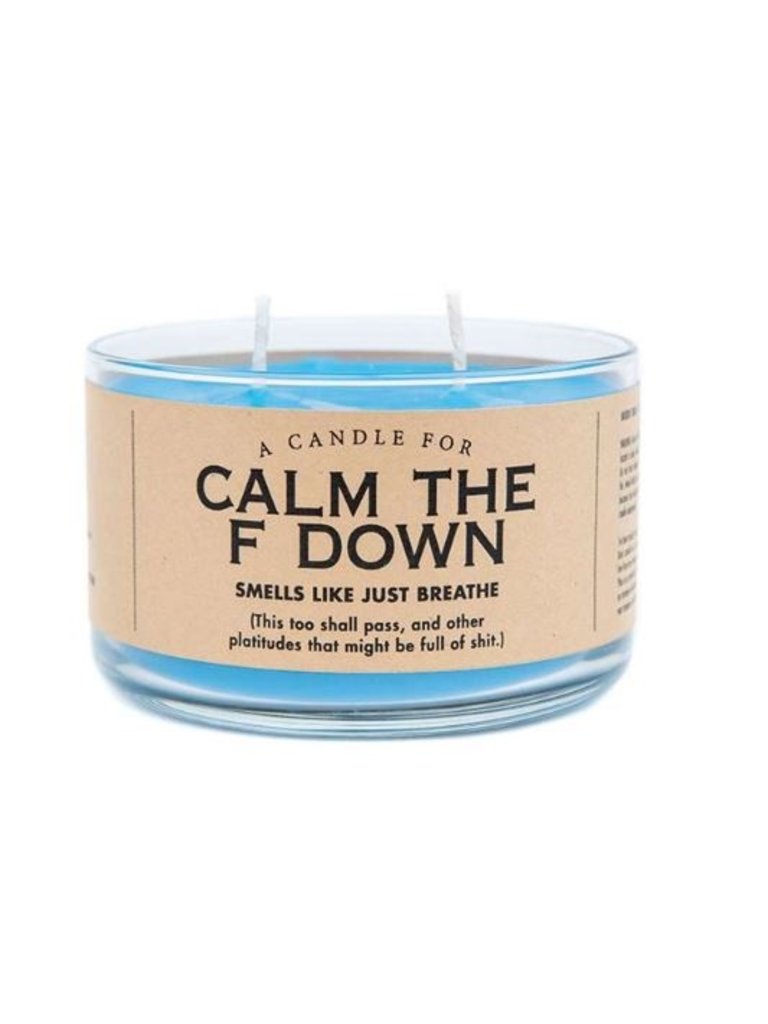 Whiskey River Soap Company Calm The F Down