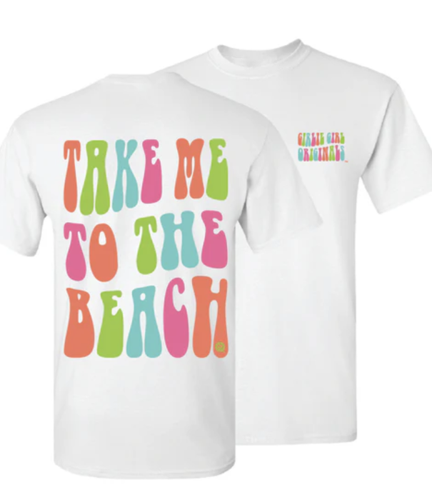 Girlie Girl Take Me To The Beach S/S Tee White