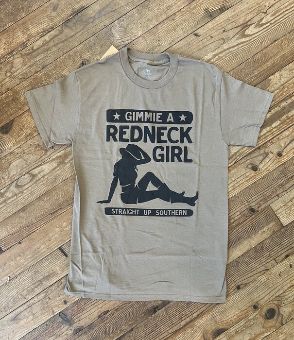 Straight Up Southern Gimme a Redneck Girl Tee