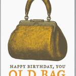 Happy Birthday Old Bag Mini Card