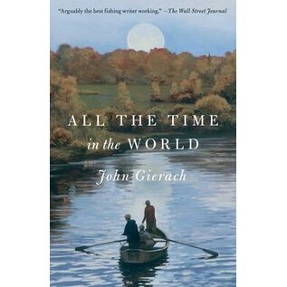 All the Time in the World - John Gierach