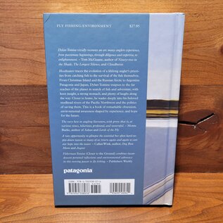 Patagonia Headwaters: The Adventures, Obsession, and Evolution of a Fly Fisherman (by Dylan Tomine)