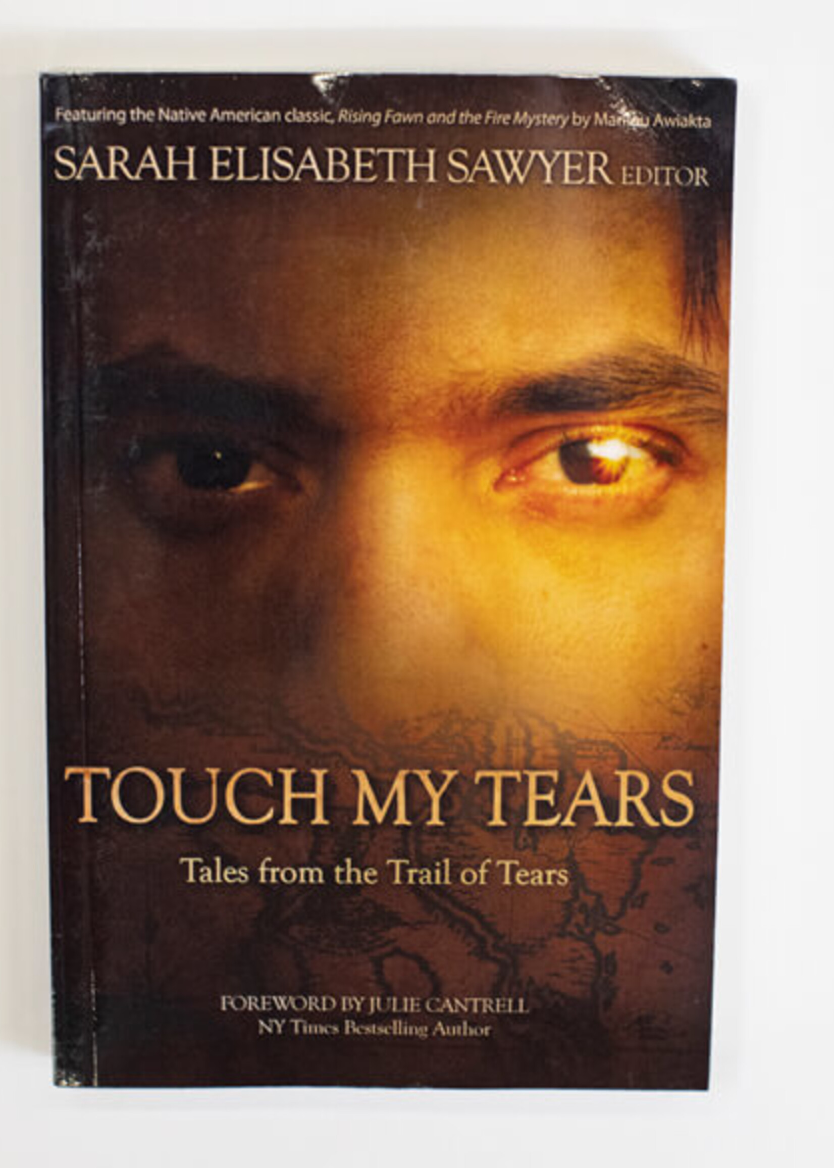 *SES Touch My Tears: Tales from the Trail of Tears - Paperback – December 2013 by Sarah Elisabeth Sawyer  (Author)