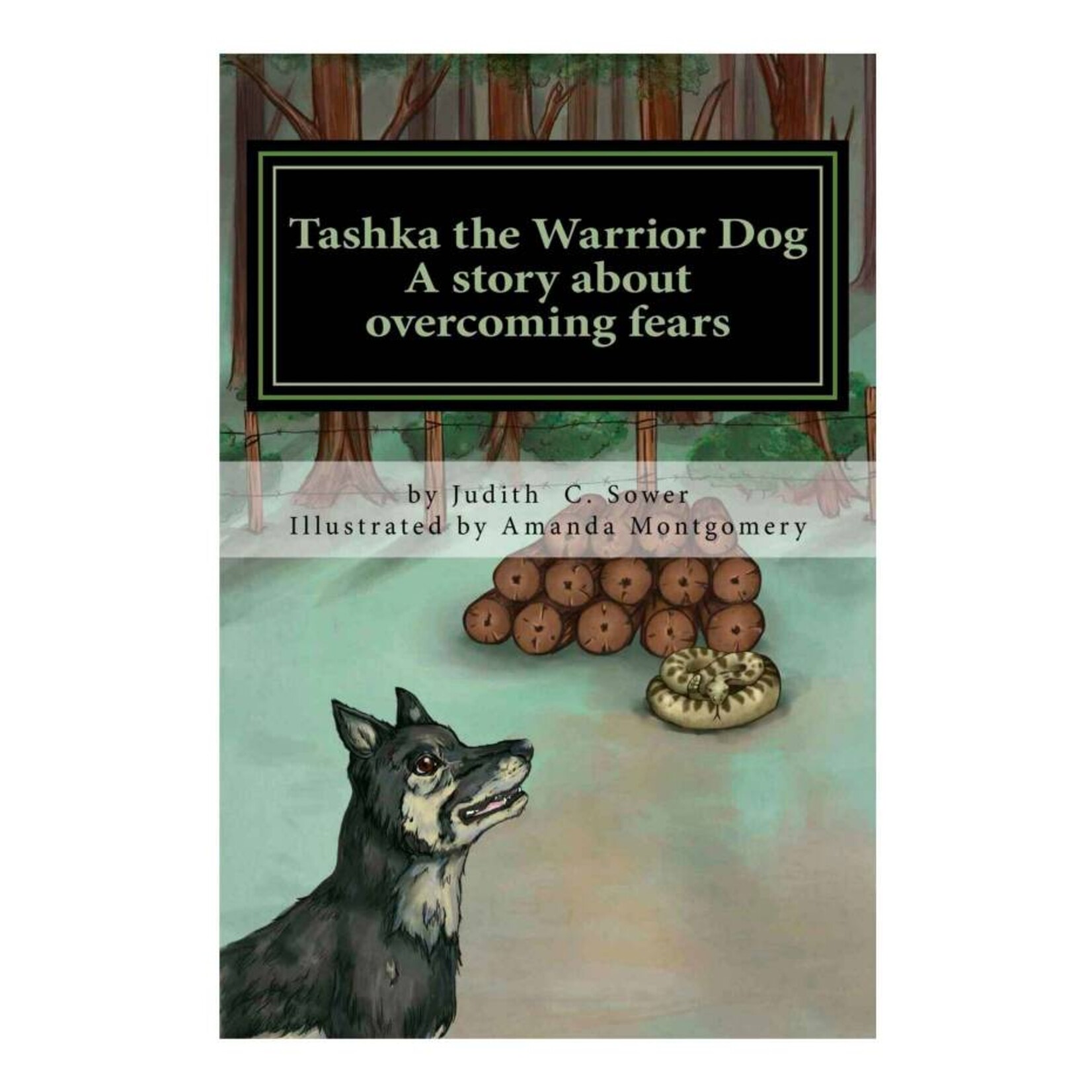 *JCS Tashka the Warrior Dog:  A story about overcoming fears