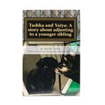 Tashka and Yaiya: A story about adjusting to a younger sibling
