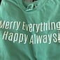Merry Everything - Unisex Long Sleeve Green