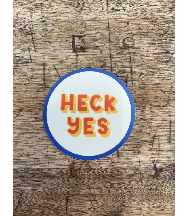Heck Yes Decal