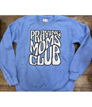 Beauts & Beaus Praying Moms Club Sweatshirt