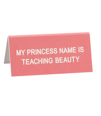 about face designs Teaching Beauty Small Desk Sign