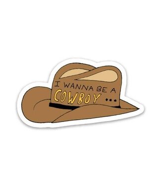 Big Moods I Wanna Be A Cowboy Sticker