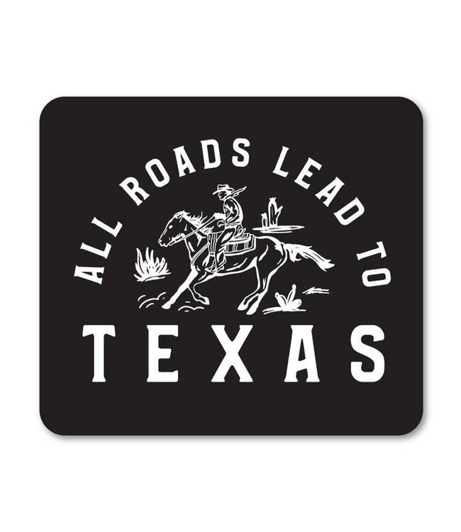 All Roads Lead To Texas Decal