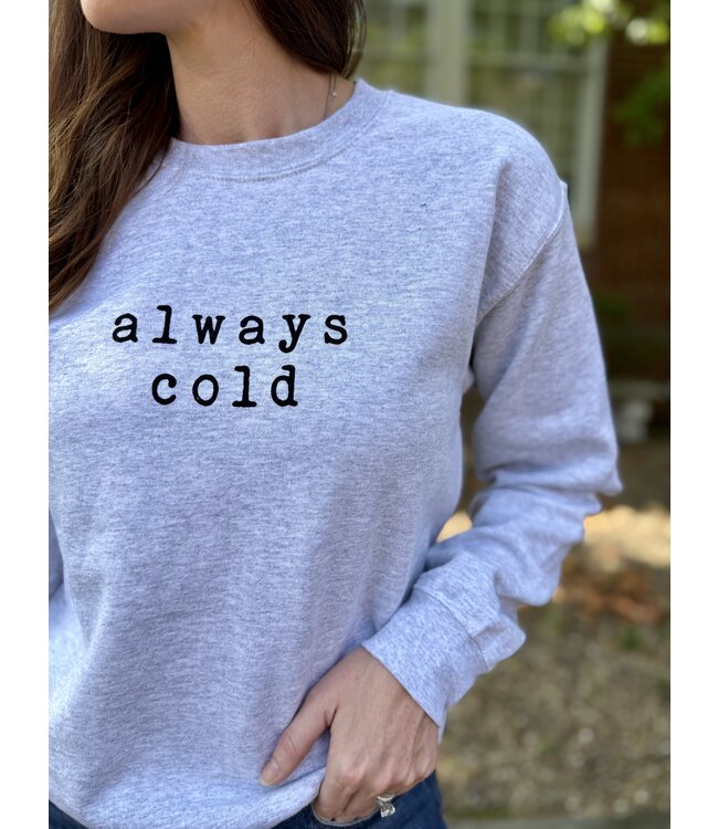 Always Cold Sweatshirt 20285
