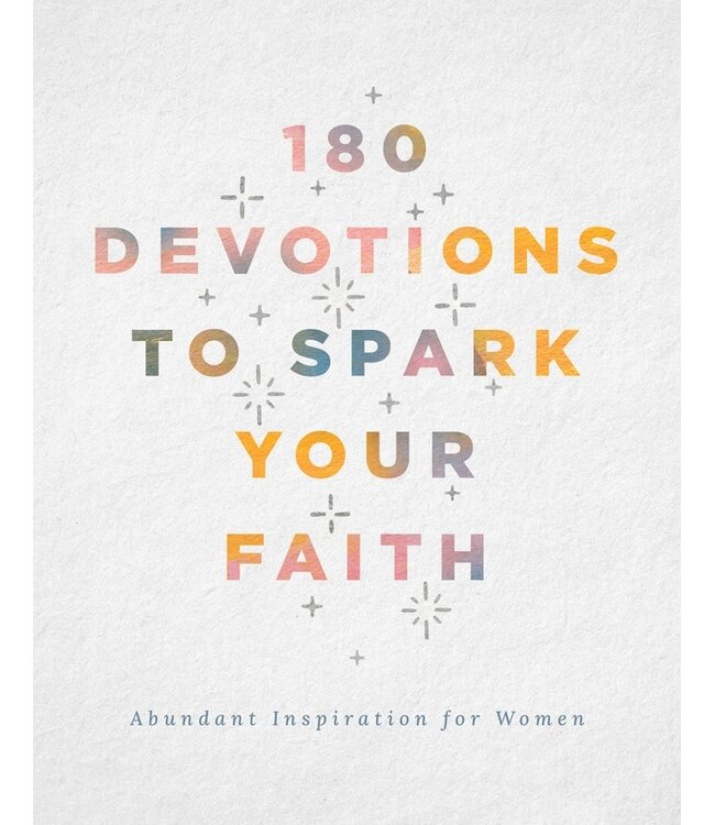 180 Devotions To Spark Your Faith