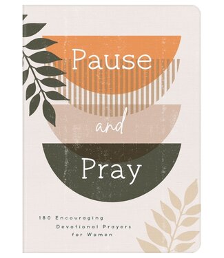 Barbour Publishing, Inc. Pause and Pray :180 Encouraging Devotional Prayers For Women