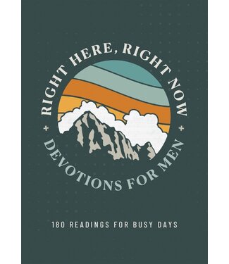 Barbour Publishing, Inc. Right Here, Right Now Devotions For Men