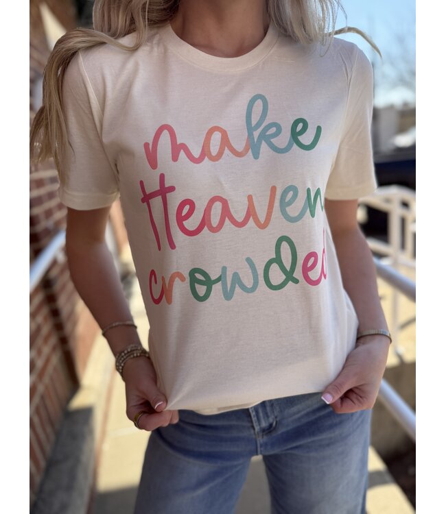 Make Heaven Crowded Tee Natural