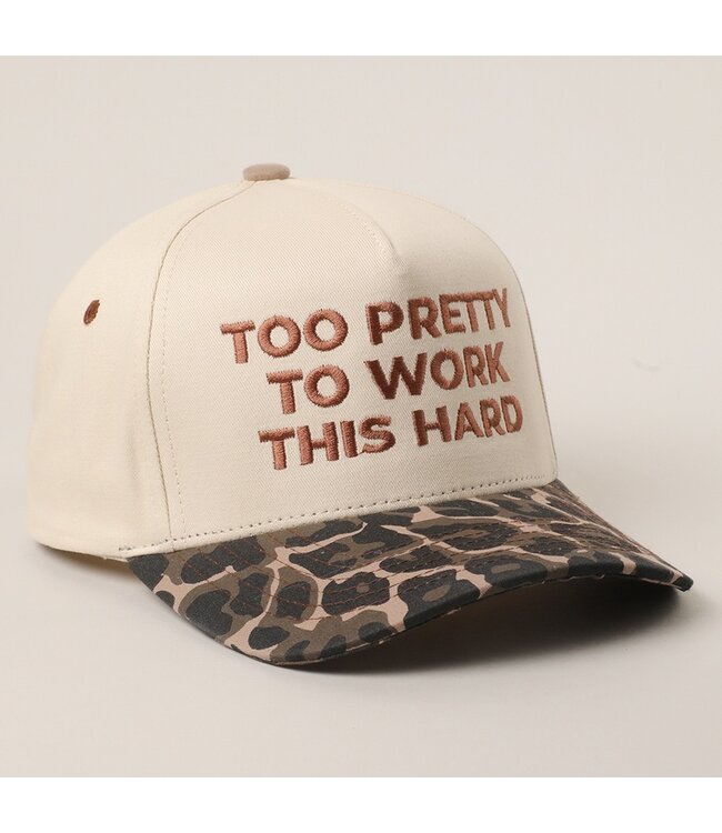 Too Pretty to Work This Hard Cap