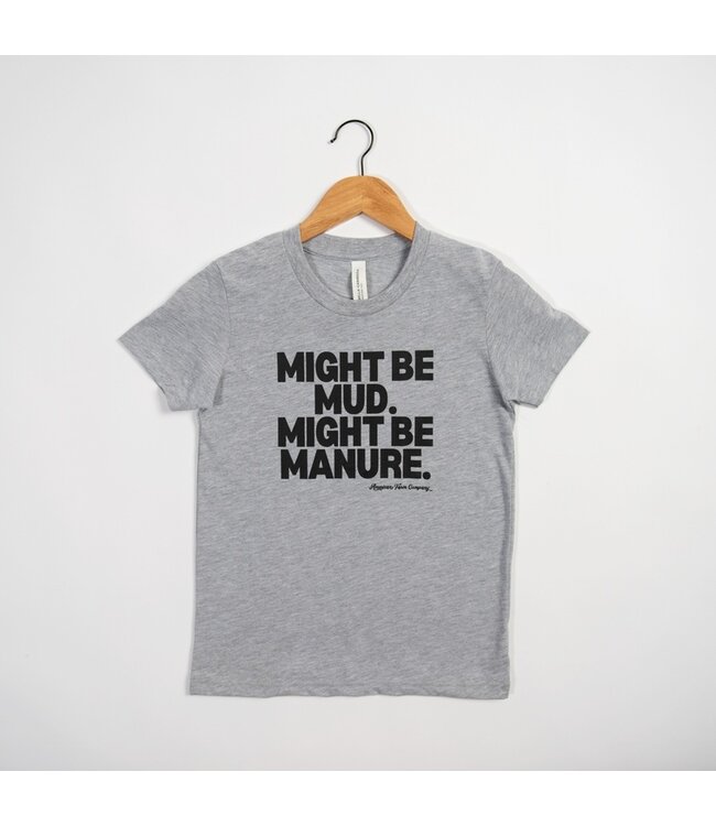 Mud or Manure Youth Tee
