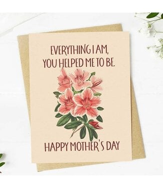 Big Moods Everything I Am, You Helped Me To Be Greeting Card