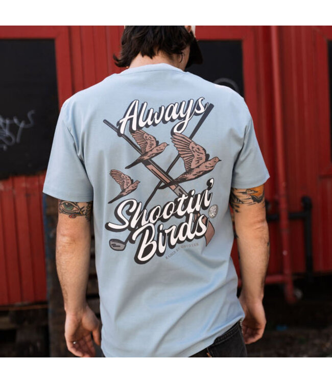 Always Shootin Birds Tee