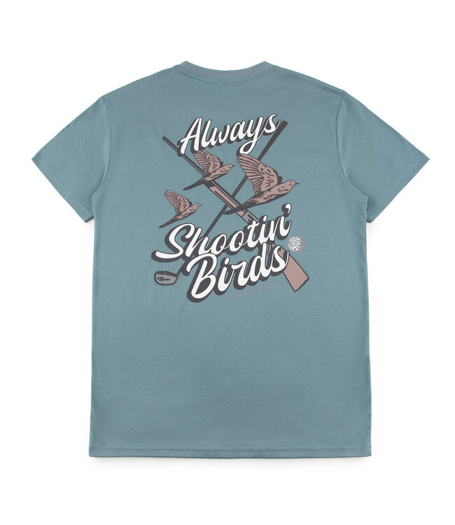 Always Shootin Birds Tee
