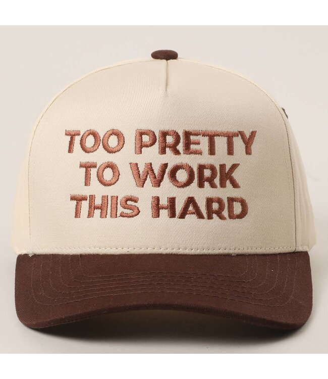 Too Pretty To Work Embroidery Trucker Hat