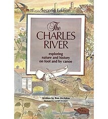 The Charles River, Exploring Nature and History on Foot and by Canoe