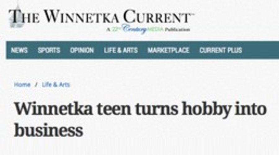 Winnetka Current: Our favorite teen entrepreneur is featured!