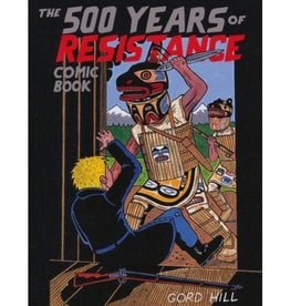 The 500 Years of Resistance Comic Book by Gord Hill (Kwakwakawakw).