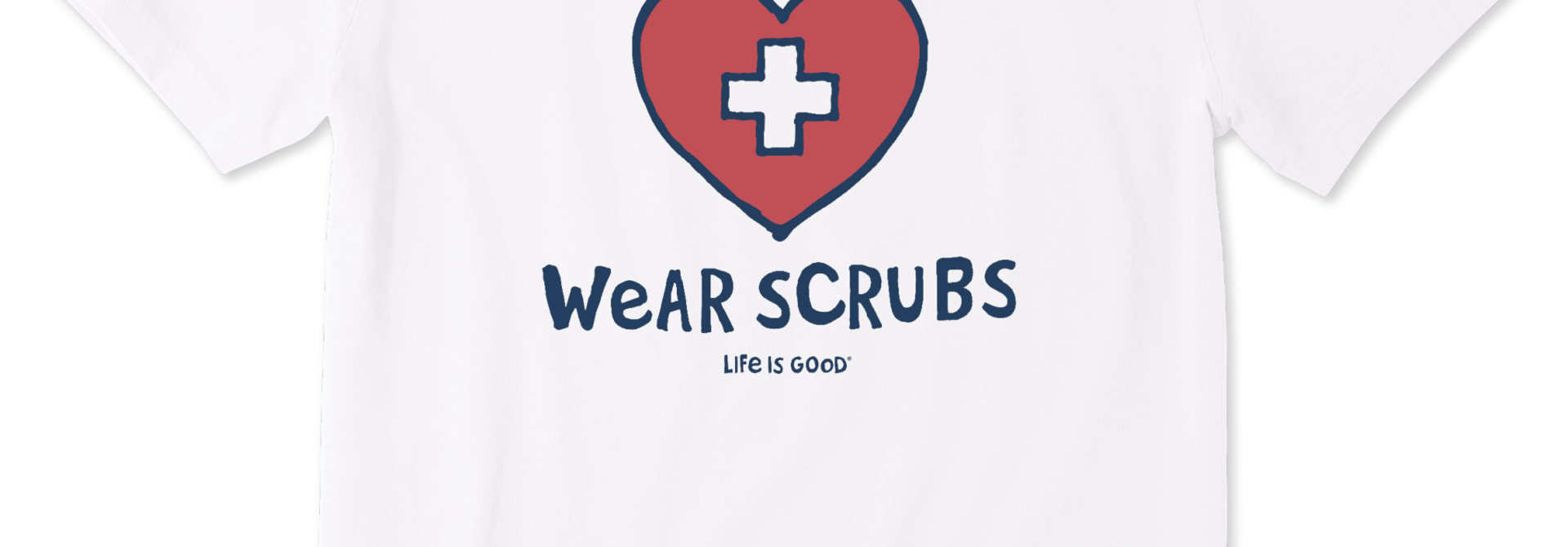 Super Hero Scrubs T-Shirt Life Is Good