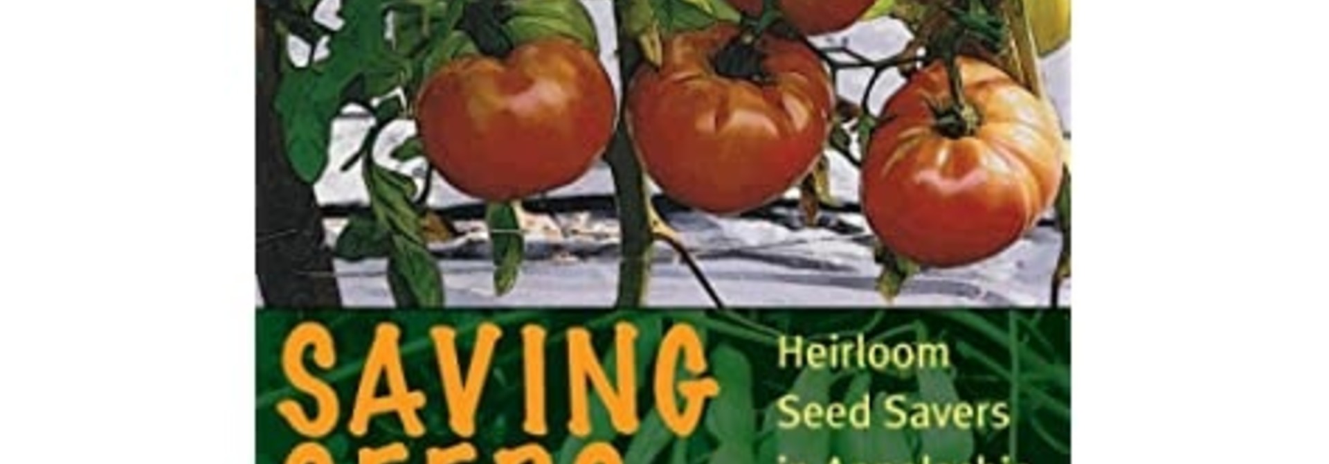 Saving Seeds, Preserving Taste by Bill Best