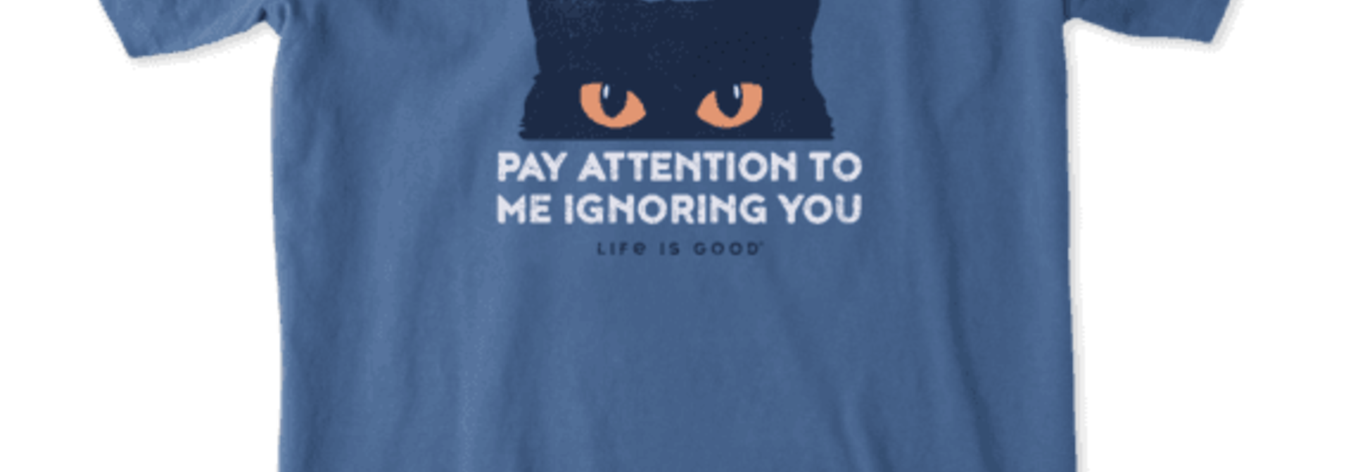 Pay Attention Cat Eyes LIG T-shirt