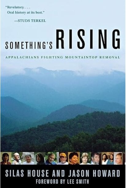 Something's Rising:  Appalachians Fighting Mountaintop Removal by House, Silas & Howard, Jason