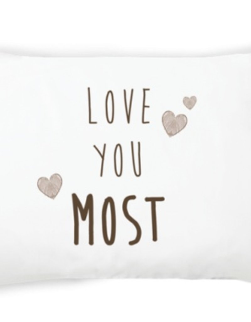 Love You Most Pillowcase Wow Warehouse