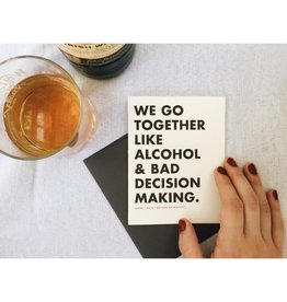 Alcohol and Bad Decision Making Greeting Card
